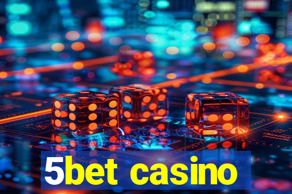 5bet casino