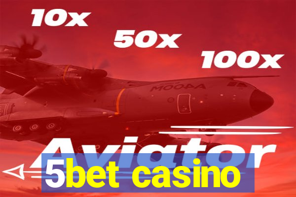 5bet casino