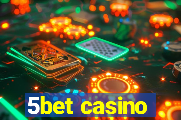 5bet casino