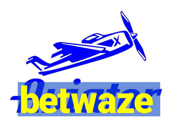 betwaze