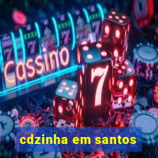 cdzinha em santos