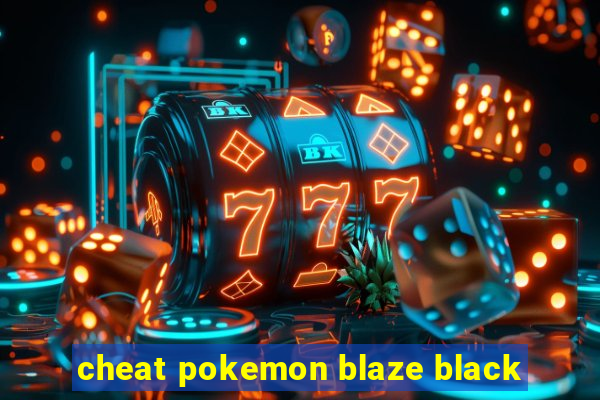 cheat pokemon blaze black