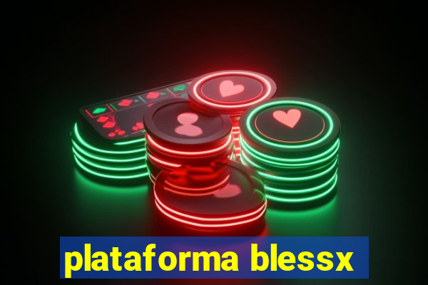 plataforma blessx