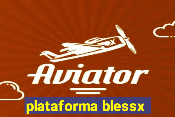 plataforma blessx