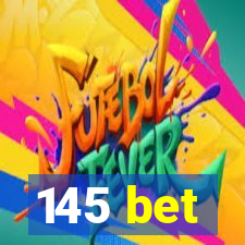 145 bet