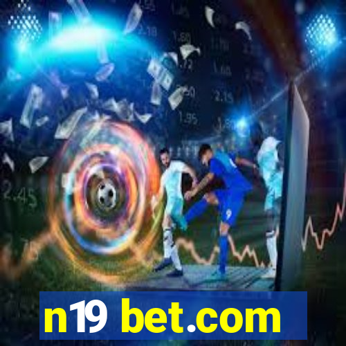 n19 bet.com