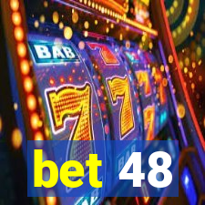 bet 48