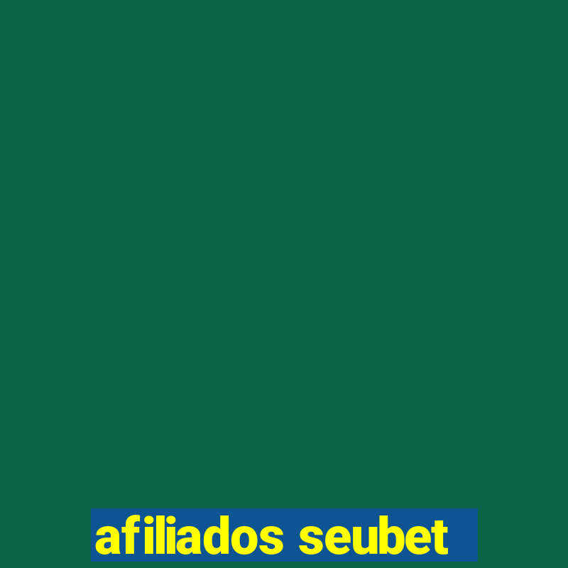 afiliados seubet