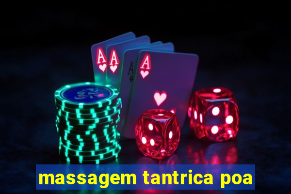 massagem tantrica poa