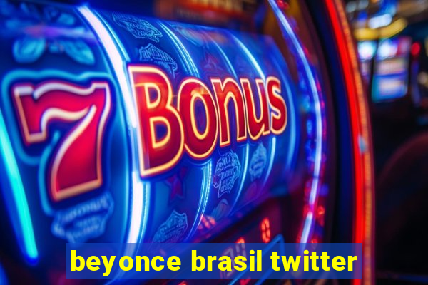 beyonce brasil twitter