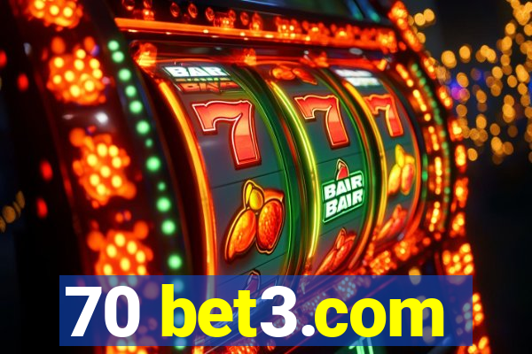 70 bet3.com