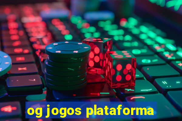 og jogos plataforma