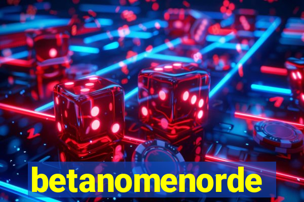 betanomenorde