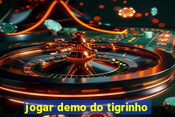 jogar demo do tigrinho