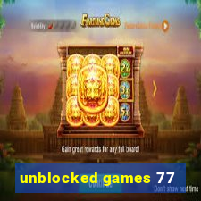 unblocked games 77