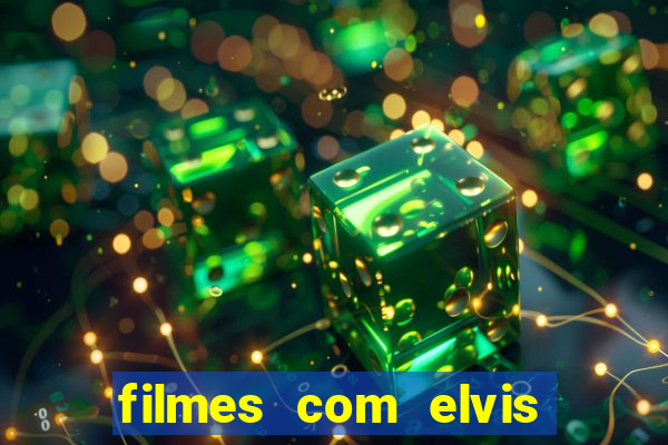 filmes com elvis presley dublado