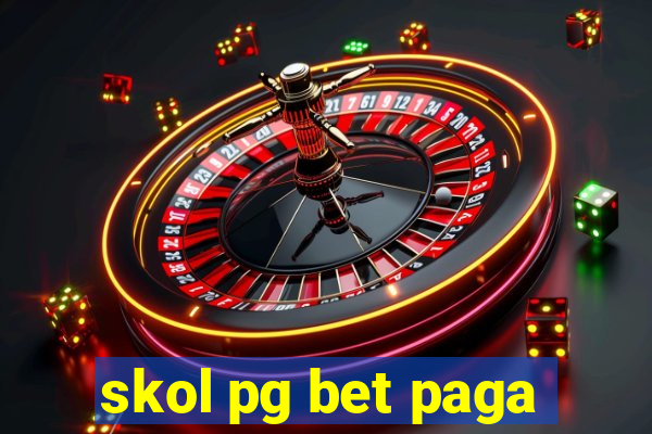 skol pg bet paga