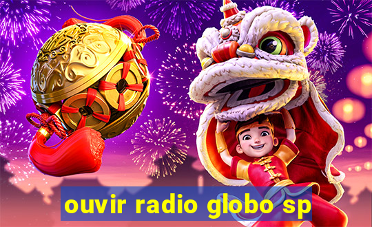 ouvir radio globo sp