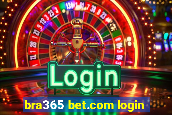 bra365 bet.com login