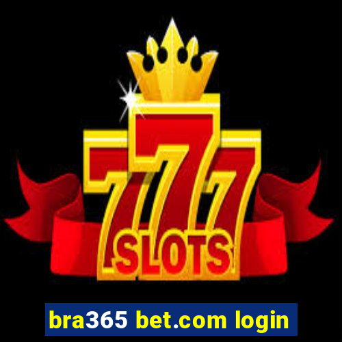 bra365 bet.com login