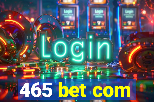 465 bet com