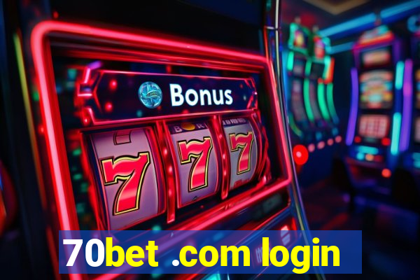 70bet .com login