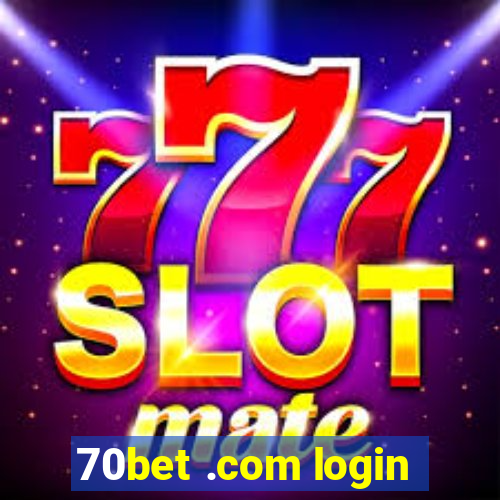 70bet .com login