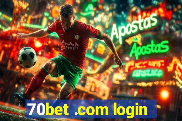 70bet .com login