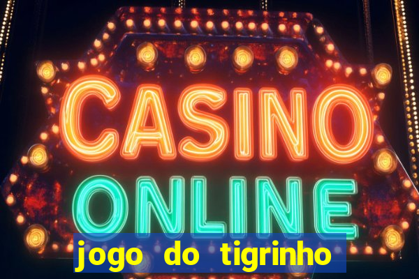 jogo do tigrinho ta pagando