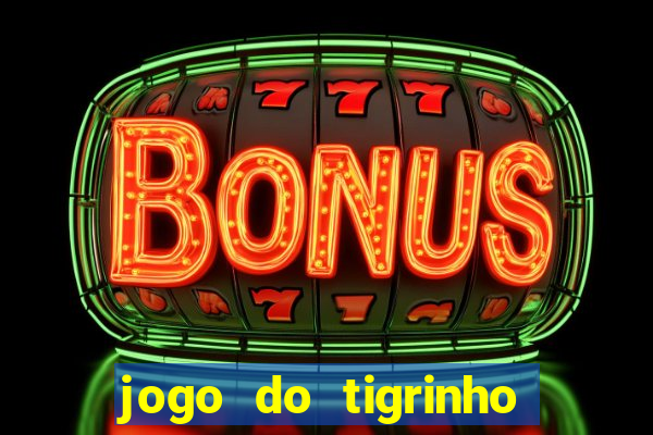 jogo do tigrinho ta pagando