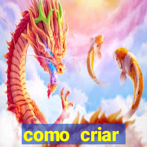 como criar plataforma do tigre