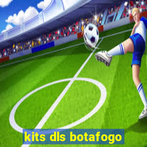 kits dls botafogo