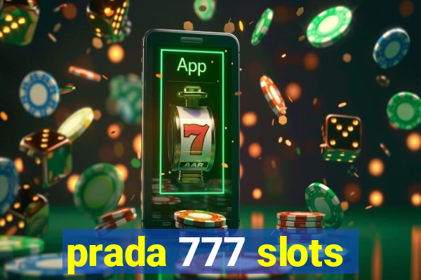 prada 777 slots