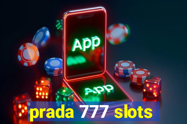 prada 777 slots