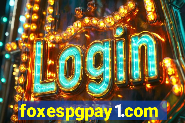 foxespgpay1.com