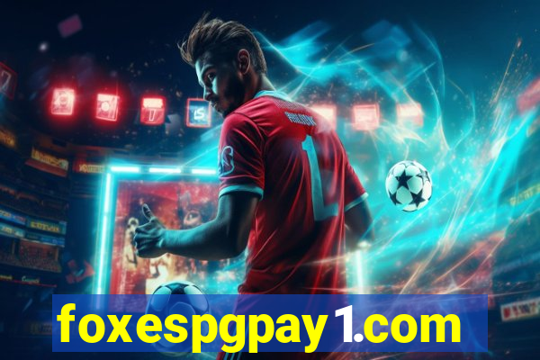 foxespgpay1.com