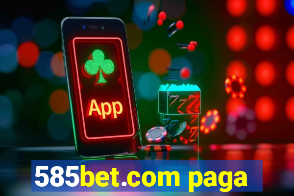 585bet.com paga