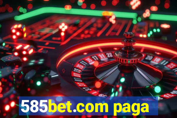 585bet.com paga