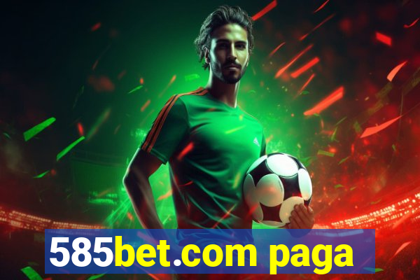 585bet.com paga