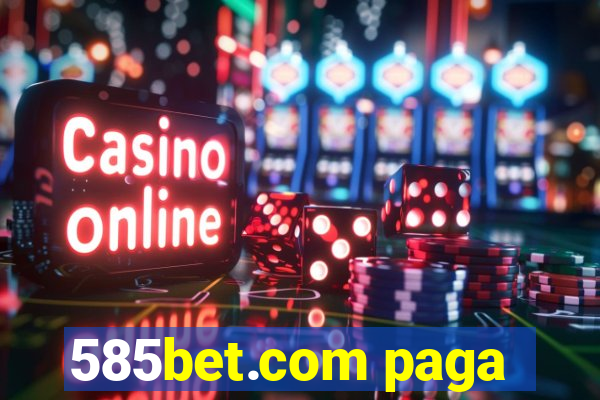 585bet.com paga