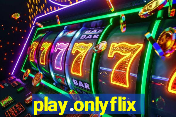 play.onlyflix