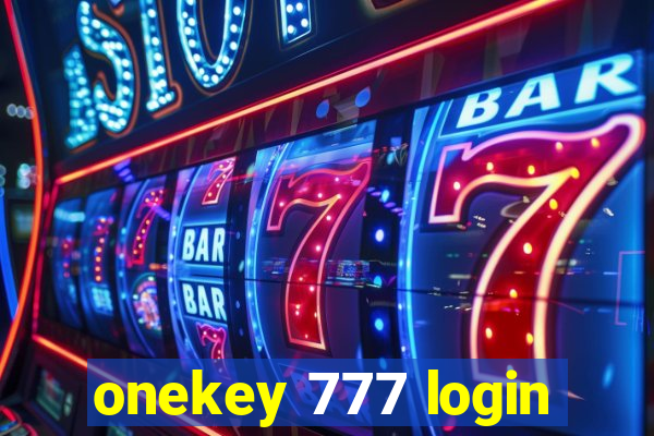 onekey 777 login