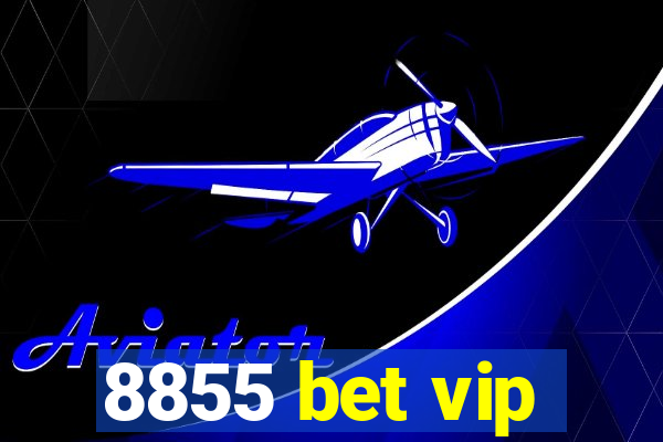 8855 bet vip