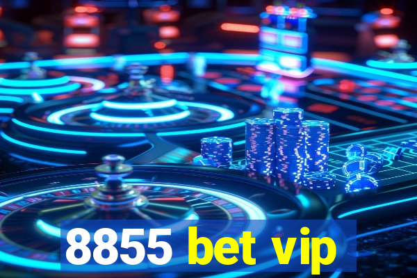 8855 bet vip