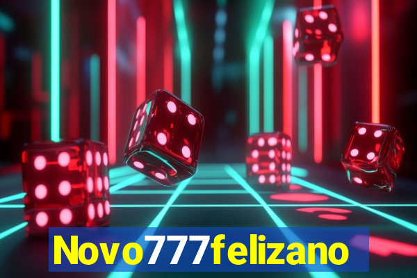 Novo777felizano