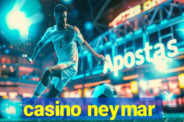 casino neymar