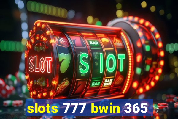 slots 777 bwin 365