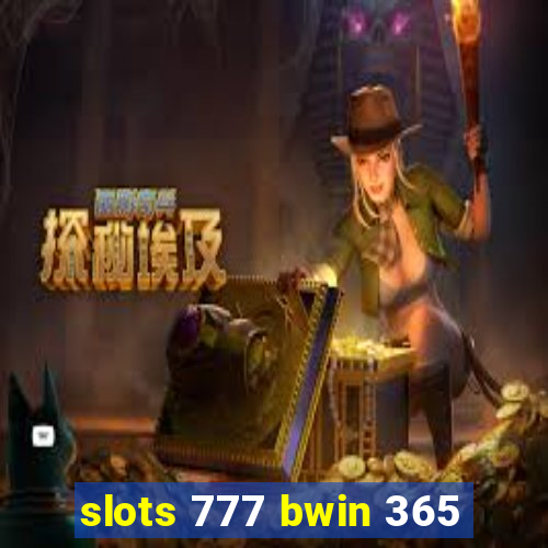 slots 777 bwin 365