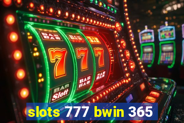 slots 777 bwin 365