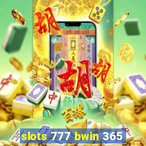 slots 777 bwin 365